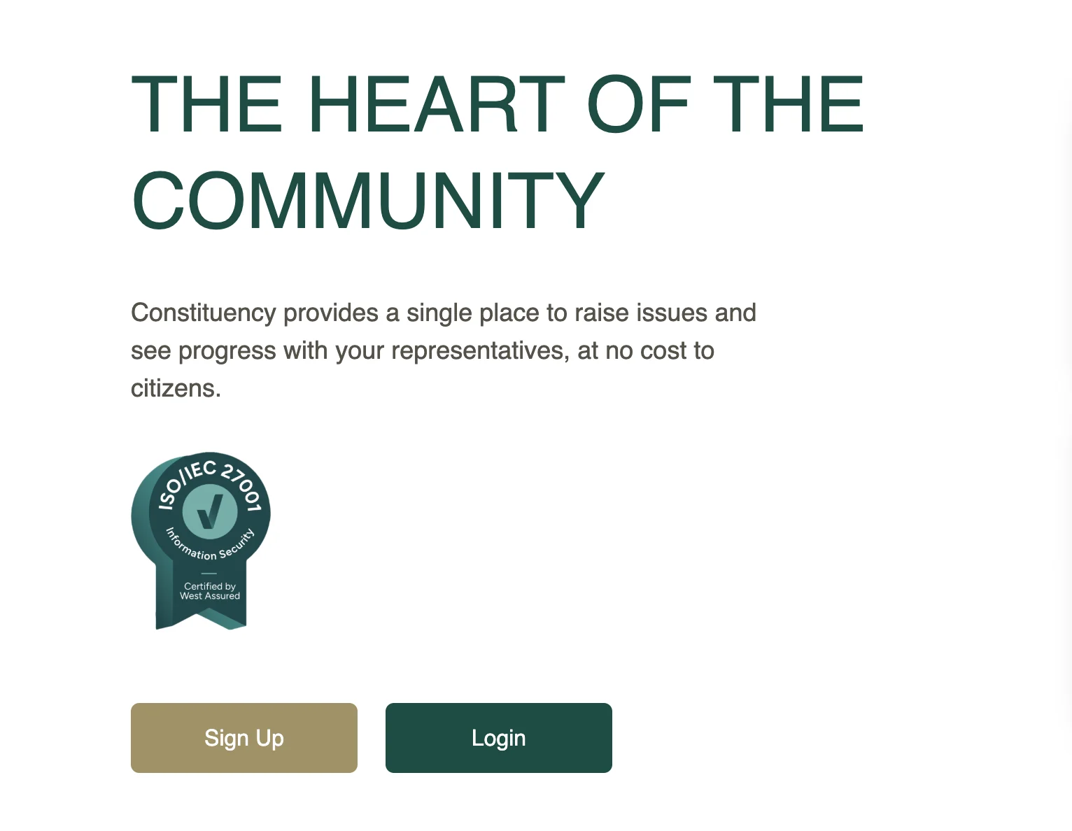 Constituency home page: the heart of the community, a single place to raise issues and see progress with your representatives, ISO/IEC 27001 certified